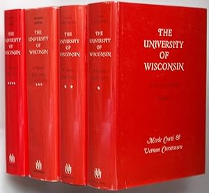 Image du vendeur pour The University of Wisconsin: A History, 1848-1925 Volume I & II; A History 1925-1945: Politics, Depression, and War Volume III; A History, 1945-1971: Renewal to Revpolution Volume IV [four volumes, complete] mis en vente par Bookworks [MWABA, IOBA]