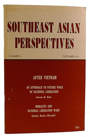 Imagen del vendedor de SOUTHEAST ASIAN PERSPECTIVES NUMBER 4: AFTER VIETNAM An Approach to Future Wars of National Liberation-Morality and National Liberation Wars a la venta por Rare Book Cellar