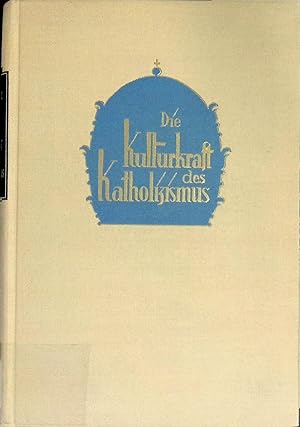 Bild des Verkufers fr Die Kulturkraft des Katholizismus. zum Verkauf von books4less (Versandantiquariat Petra Gros GmbH & Co. KG)