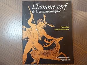 Image du vendeur pour L'homme-cerf et la femme-araigne. Figures grecques de la mtamorphose. mis en vente par Tir  Part