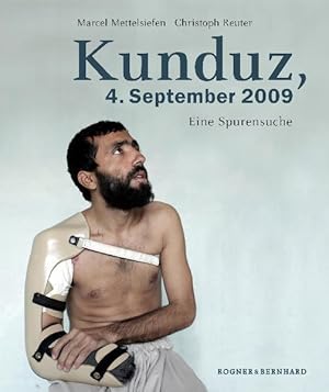 Kunduz, 4. September 2009 eine Spurensuche