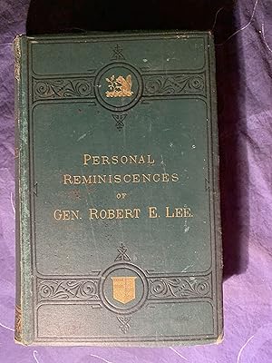Personal Reminiscences, Anecdotes, and Letters of Gen Robert E Lee