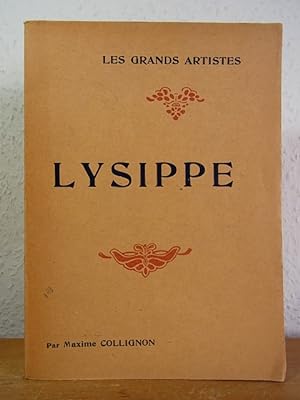 Bild des Verkufers fr Lysippe. Collection "Les grands Artistes" [dition franaise] zum Verkauf von Antiquariat Weber
