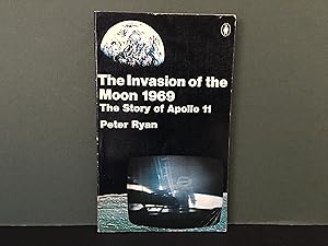 Seller image for The Invasion of the Moon 1969: The Story of Apollo 11 for sale by Bookwood