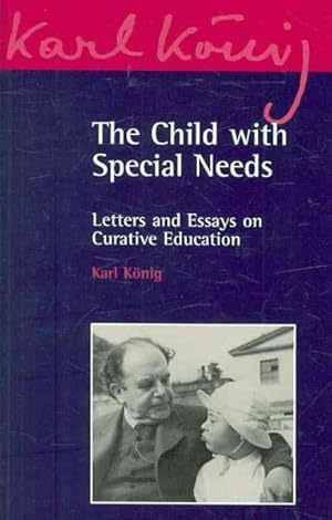 Imagen del vendedor de Child With Special Needs : Letters and Essays on Curative Education a la venta por GreatBookPrices