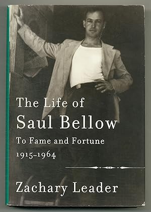 Bild des Verkufers fr The Life of Saul Bellow: To Fame and Fortune, 1915-1964 zum Verkauf von Between the Covers-Rare Books, Inc. ABAA