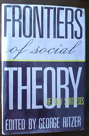 Frontiers of Social Theory: The New Syntheses