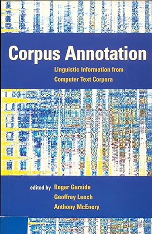 Bild des Verkufers fr Corpus Annotation: Linguistic Information from Computer Text Corpora zum Verkauf von avelibro OHG