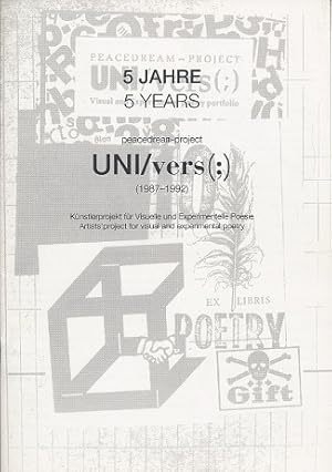 5 Jahre peacedream project UNI/vers(;). (1987 - 1992). Künstlerprojekt für visuelle und experimen...