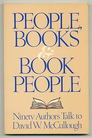 Bild des Verkufers fr People, Books & Book People: Ninety Authors Talk To David W. McCullough zum Verkauf von Between the Covers-Rare Books, Inc. ABAA