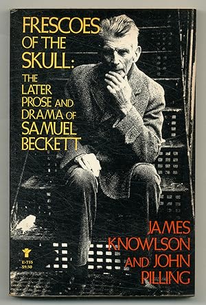 Bild des Verkufers fr Frescoes of the Skull: The Later Prose and Drama of Samuel Beckett zum Verkauf von Between the Covers-Rare Books, Inc. ABAA