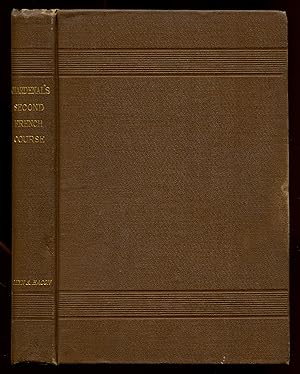 Image du vendeur pour Second French Course; or, French Syntax and Reader mis en vente par Between the Covers-Rare Books, Inc. ABAA