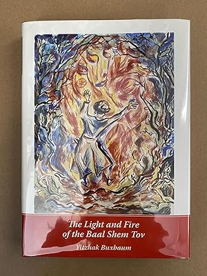 Imagen del vendedor de The Light and Fire of the Baal Shem Tov a la venta por Fahrenheit's Books