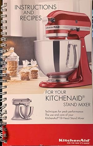 Seller image for Instructions and Recipes for your Kitchenaid Stand Mixer 2014 for sale by Monkeyflower Books