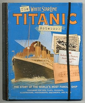 Bild des Verkufers fr The White Star Line Titanic Notebook: The Story of the World's Most Famous Ship zum Verkauf von Between the Covers-Rare Books, Inc. ABAA