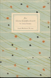 Der kleine Goldfischteich. Kolorierte Stiche nach chinesischen Aquarellen. Geleitwort von Franz K...