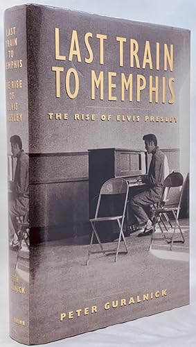 Imagen del vendedor de Last Train to Memphis: The Rise of Elvis Presley a la venta por Zach the Ripper Books