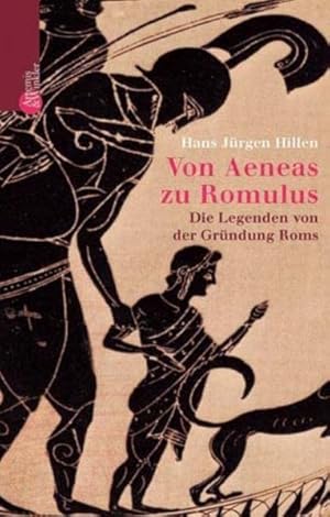 Bild des Verkufers fr Von Aeneas zu Romulus: Die Legende von der Grndung Roms. zum Verkauf von Wissenschaftl. Antiquariat Th. Haker e.K