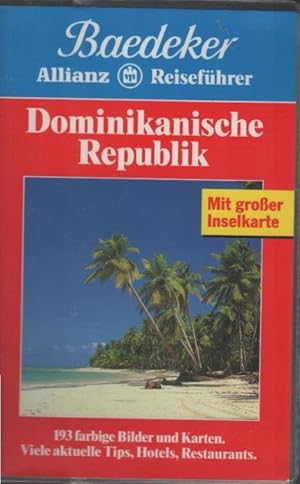 Bild des Verkufers fr Dominikanische Republik : [viele aktuelle Tips, Hotels, Restaurants]. [Basistexte: Helmut Linde ; Heidi Engelmann ; Beate Szerelmy. Textbeitr.: Georg Bareth . Bearb.: Baedeker-Redaktion] / Baedeker-Allianz-Reisefhrer zum Verkauf von Schrmann und Kiewning GbR