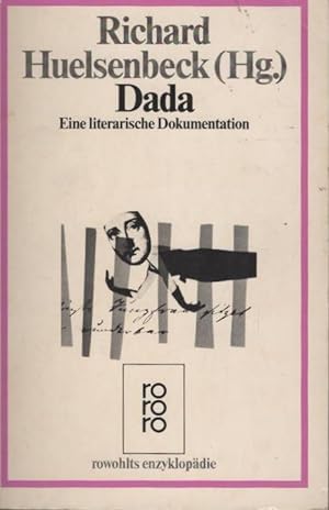 Bild des Verkufers fr Dada : e. literar. Dokumentation. Richard Huelsenbeck (Hg.) / Rowohlts Enzyklopdie ; 402 zum Verkauf von Schrmann und Kiewning GbR
