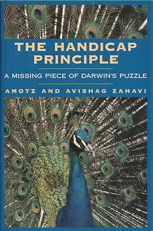 Seller image for The Handicap Principle A Missing Piece of Darwin's Puzzle for sale by Haymes & Co. Bookdealers