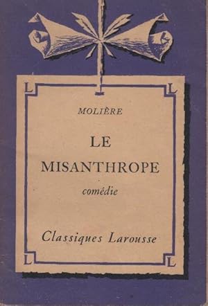 Imagen del vendedor de Le Misanthrope. Comdie Classiques Larousse. Avec une Notice biographique . par Flix Guirand a la venta por Schrmann und Kiewning GbR