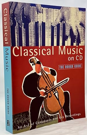 Seller image for Classical Music on CD: The Rough Guide (An A-Z of Composers and Key Recordings) for sale by Zach the Ripper Books