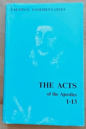 Bild des Verkufers fr The Acts of the Apostles: 1-13 (Calvin's Commentaries series) zum Verkauf von Peter & Rachel Reynolds