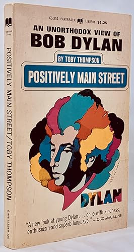 Immagine del venditore per Positively Main Street: An Unorthodox View of Bob Dylan venduto da Zach the Ripper Books