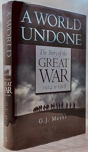 A World Undone: The Story of the Great War, 1914-1918