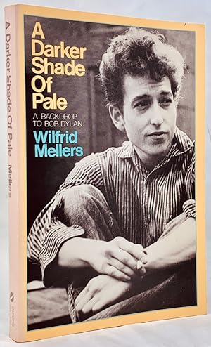 A Darker Shade of Pale: A Backdrop to Bob Dylan