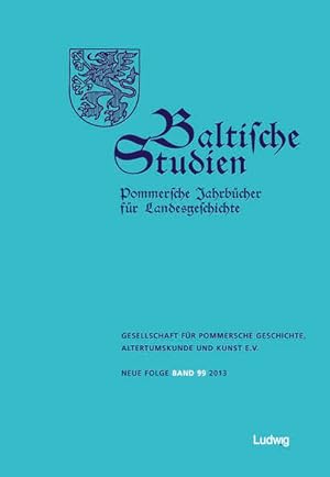 Seller image for Baltische Studien, Pommersche Jahrbcher fr Landesgeschichte. Band 99 NF. Bd. 145. for sale by Bcher bei den 7 Bergen
