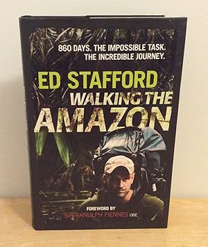 Image du vendeur pour Walking the Amazon : 860 Days. The Impossible Task. The Incredible Journey mis en vente par M. C. Wilson