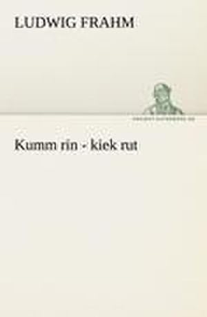 Seller image for Kumm rin - kiek rut for sale by Wegmann1855