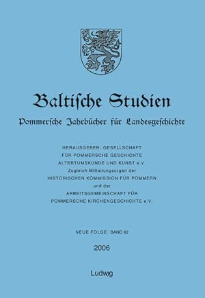 Baltische Studien, Pommersche Jahrbücher für Landesgeschichte. Band 92 Neue Folge. Band 138.