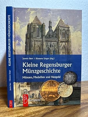 Seller image for Kleine Regensburger Mnzgeschichte. Mnzen, Medaillen und Notgeld. for sale by Antiquariat an der Nikolaikirche