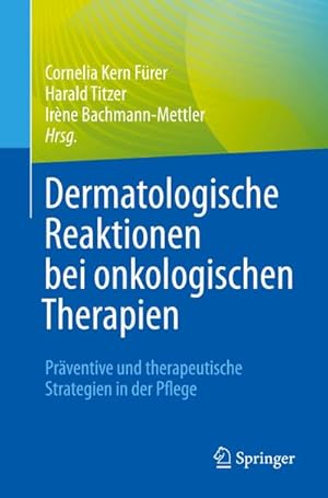 Immagine del venditore per Dermatologische Reaktionen bei onkologischen Therapien : Prventive und therapeutische Strategien in der Pflege venduto da AHA-BUCH GmbH