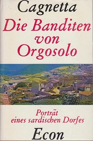 Die Banditen von Orgosolo : Porträt eines sardischen Dorfes Franco Cagnetta. [Übertr. aus d. Fran...