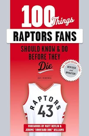 Bild des Verkufers fr 100 Things Raptors Fans Should Know & Do Before They Die zum Verkauf von moluna