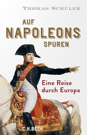 Seller image for Auf Napoleons Spuren for sale by BuchWeltWeit Ludwig Meier e.K.