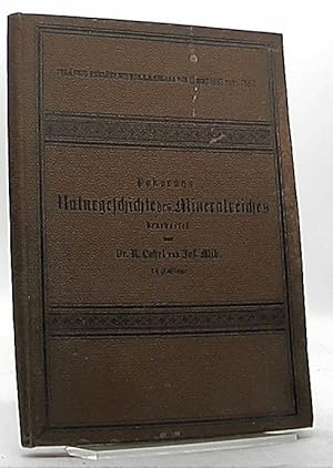 Bild des Verkufers fr Illustrierte Naturgeschichte der drei Reiche. Pokornys Naturgeschichte des Mineralreiches. Fr die unteren Classen der Mittelschulen. zum Verkauf von Antiquariat Unterberger