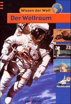 Bild des Verkufers fr Der Weltraum (Wissen der Welt) zum Verkauf von Gerald Wollermann