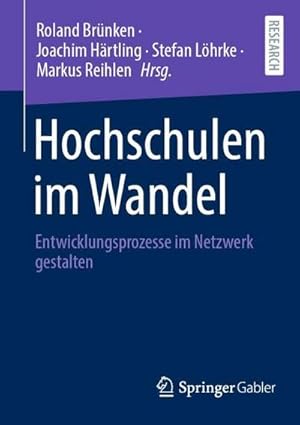 Seller image for Hochschulen im Wandel : Entwicklungsprozesse im Netzwerk gestalten for sale by AHA-BUCH GmbH