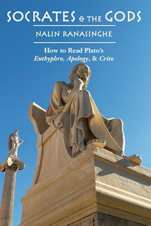 Bild des Verkufers fr Socrates and the Gods - How to Read Plato`s Euthyphro, Apology, and Crito zum Verkauf von moluna