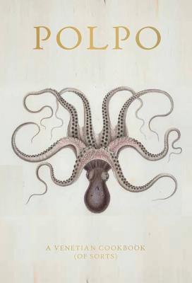 Image du vendeur pour Polpo: A Venetian Cookbook (of Sorts) (Hardback or Cased Book) mis en vente par BargainBookStores