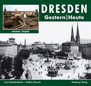 Bild des Verkufers fr Dresden - Fotografien von gestern und heute: Deutsch-Englisch zum Verkauf von Gerald Wollermann