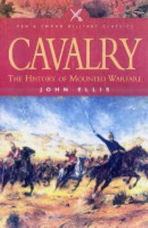 Bild des Verkufers fr Cavalry: The History of Mounted Warfare (Military Classics (Harper)) zum Verkauf von WeBuyBooks