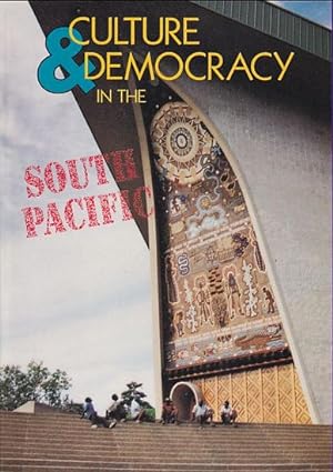 Seller image for CULTURE AND DEMOCRACY IN THE SOUTH PACIFIC for sale by Jean-Louis Boglio Maritime Books