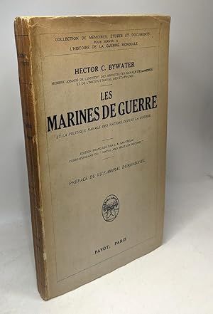 Seller image for Les marines de guerre et la politique navale des nations depuis la guerre for sale by crealivres