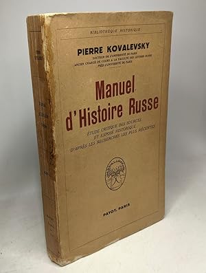 Seller image for Manuel d'histoire Russe: Etude critique des sources et expose historique d'apres les recherches les plus recentes for sale by crealivres